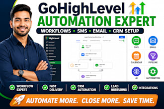 ghl automation expert gohighlevel workflows, SMS and email automation