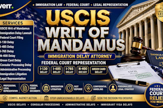 prepare uscis writ of mandamus for delayed immigration cases or government delay