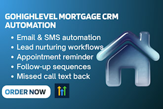 setup gohighlevel mortgage broker lead nurturing email SMS automation workflows