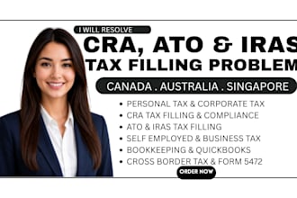 resolve cra ato iras tax filling problem canada australia singapore