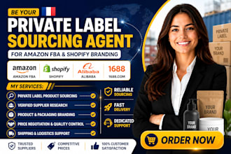 be your private label sourcing agent for amazon fba and shopify branding
