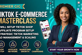 setup tik tok shop, tik tok affiliate, tiktok shop marketing and manage shop ads