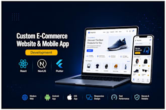 build a custom ecommerce website using react nextjs and flutter mobile app