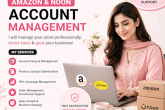 manage your amazon and noon seller account professionally