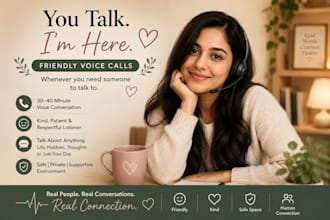 help you feel heard with a kind and friendly voice call