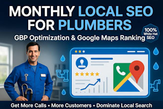 do monthly local SEO and google business profile optimization for plumbers