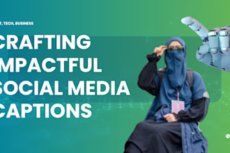write impactful social media captions for art, tech, and business