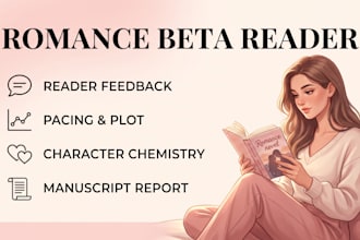 be your romance novel beta reader and give honest reader feedback
