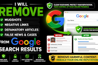 remove mugshots delete negative links bad articles false news cases from googlrc