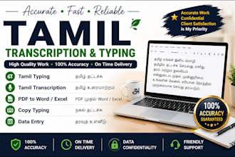 do tamil transcription, tamil typing, data entry, PDF to word, and copy typing