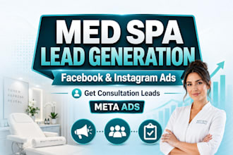 generate med spa leads with facebook and instagram ads