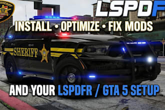install, optimize and fix mods and your lspdfr gta 5 setup