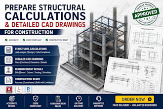 l prepare structural calculations and detailed cad drawings for construction