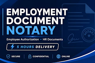 notarize employee authorization, UK apostille, and employment documents fast