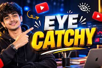 design an attractive eye catchy youtube thumbnail