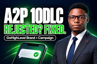 fix rejected gohighlevel a2p 10dlc registration and tcr campaign setup