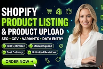 be your shopify product listing expert shopify product upload, data entry
