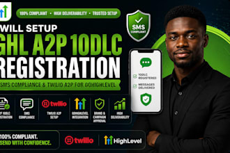 setup ghl a2p 10dlc registration, sms compliance and twilio a2p for gohighlevel