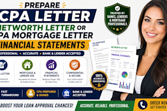 prepare CPA letter, networth letter or CPA mortgage letter, financial statements