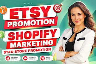 promote etsy shop or marketing shopify store, boost etsy sales shopify promotion
