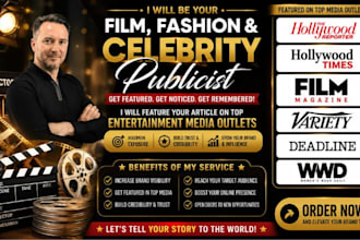 be your film, fashion celebrity publicist and feature you on top media outlet