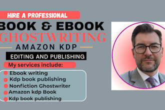 be your fiction and nonfiction ghostwriter for ebook writing