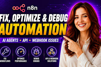 fix, optimize, debug n8n workflows, n8n ai agents, n8n API, n8n webhook issues
