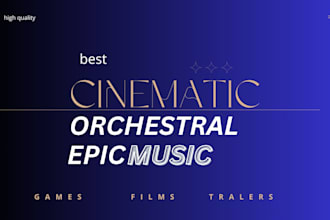 compose epic cinematic music and orchestral music for film trailers and game