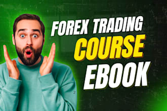 create forex trading ebook writing, course content and video course for beginner