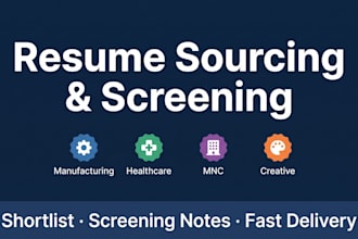 source and screen resumes for manufacturing, healthcare, mnc, and creative roles