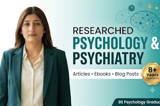 write researched psychology and psychiatry articles, ebooks