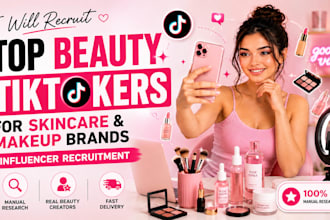 recruit top beauty tiktokers to promote your skincare and makeup brand