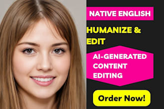 edit, proofread, rewrite and humanize ai content, ai or chatgpt content writing