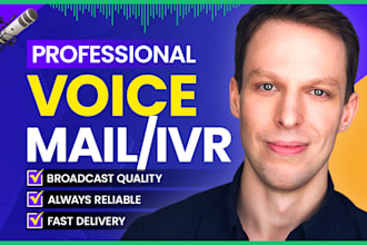 record professional business phone IVR voicemail and greeting voice over