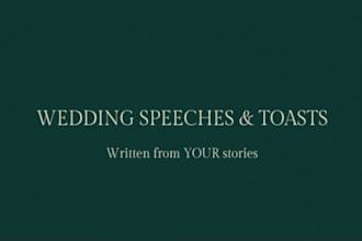 write a heartfelt wedding speech, best man toast, or event speech