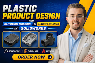 do plastic product design for injection molding and manufacturing in solidworks