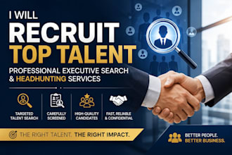 recruit top talent and provide executive search headhunting services
