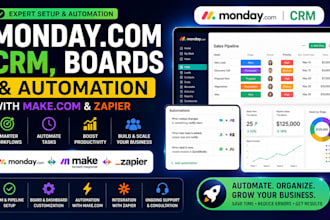 set up monday com CRM, boards, automation with make com and zapier