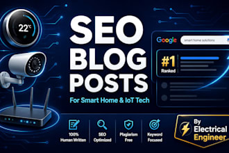 write SEO lot and smart home blogs as an electrical engineer