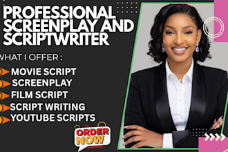 write screenplay movie script film script and youtube scripts