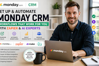 set up and automate monday com CRM workflows with zapier and ai experts