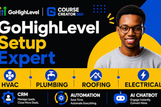 build ghl website CRM automation for hvac plumbing roofing electrical perfectly