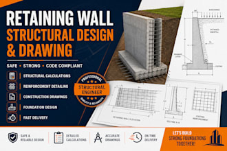 design retaining walls with structural calculations and detailed drawings