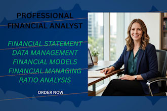 be a businesss and financial analyst for financial managing