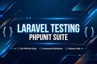 write automated phpunit tests for your laravel application
