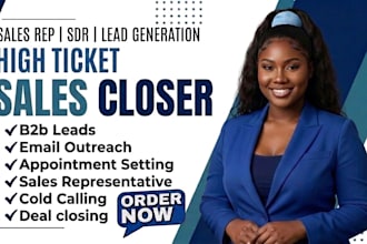 be your high ticket sales closer b2b sales representative sales lead generation