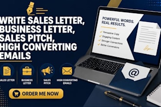 write sales letters, business letters, sales pitches and high converting emails