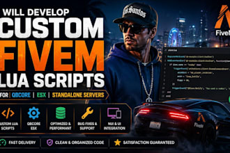 develop custom fivem lua scripts for qbcore esx and standalone servers
