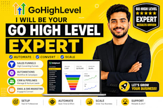 be your go high level expert