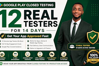 provide 12 testers for google play closed testing for 14 days